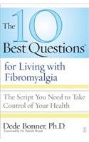 10 Best Questions for Living with Fibromyalgia