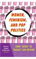 Women, Feminism, and Pop Politics