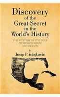 Discovery of the Great Secret in the World's History