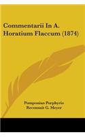 Commentarii In A. Horatium Flaccum (1874): (English)