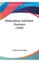 Dislocations And Joint-Fractures (1910)