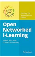 Open Networked I-Learning: Models and Cases of Next-Gen Learning