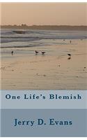 One Life's Blemish