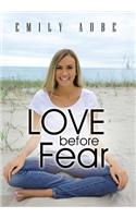 Love Before Fear