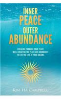 Inner Peace Outer Abundance