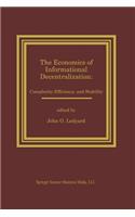 Economics of Informational Decentralization: Complexity, Efficiency, and Stability
