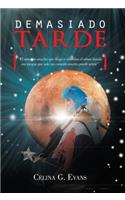 Demasiado Tarde