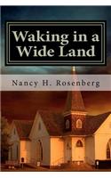 Waking in a Wide Land