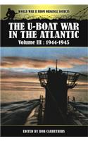 The U-Boat War in the Atlantic, 1944-1945