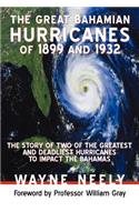Great Bahamian Hurricanes of 1899 and 1932