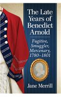 Late Years of Benedict Arnold
