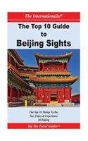 Top 10 Guide to Key Beijing Sights (THE INTERNATIONALIST)