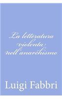 La letteratura violenta nell'anarchismo