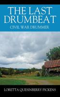 The Last Drumbeat: Civil War Drummer