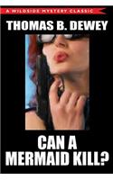 Can a Mermaid Kill?
