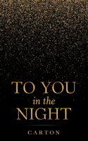 To You in the Night