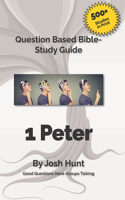 Good Questions Have Groups Talking -- 1 Peter: (528 Good Questions Have Groups Have Talking)