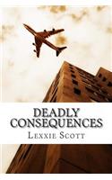 Deadly Consequences