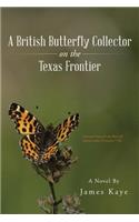 British Butterfly Collector on the Texas Frontier