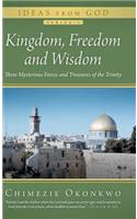 Kingdom, Freedom and Wisdom