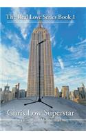 The Real Love Series Book 1 Chris Low Superstar: (The Real Love Series)