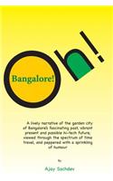 Oh! Bangalore!