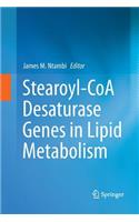 Stearoyl-Coa Desaturase Genes in Lipid Metabolism