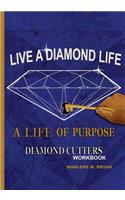 Live a Diamond Life, A Life of Purpose