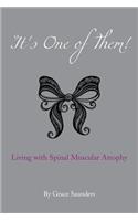 It's One of Them!: Living with Spinal Muscular Atrophy