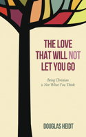 Love that Will Not Let You Go