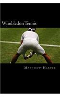 Wimbledon Tennis: A Fascinating Book Containing Wimbledon Tennis Facts, Trivia, Images & Memory Recall Quiz: Suitable for Adults & Children