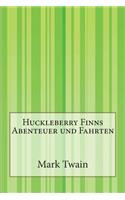 Huckleberry Finns Abenteuer und Fahrten