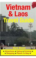 Vietnam & Laos Travel Guide: Attractions, Eating, Drinking, Shopping & Places To Stay