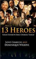 13 Heroes: Your Favorite Bible Stories(English)