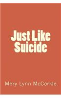 Just Like Suicide