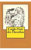 L'aigle-Noir des Dacothas