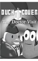 Duck and Cover the Doctor Visit