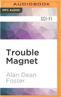 Trouble Magnet: (Pip & Flinx)