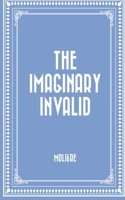 The Imaginary Invalid