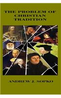The Problem of Christian Tradition