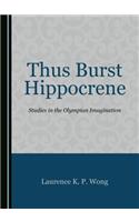 Thus Burst Hippocrene: Studies in the Olympian Imagination