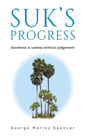 Suk's Progress: Goodness is useless without judgement