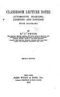 Classroom Lecture Notes, Automotive Starting, Lighting and Ignition, with Diagrams