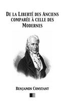 De la Liberté des Anciens comparée à celle des Modernes