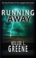 Running Away - A Post-Apocalyptic Novel