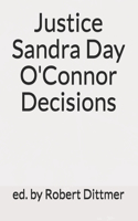 Justice Sandra Day O'Connor Decisions