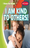 I Am Kind to Others!