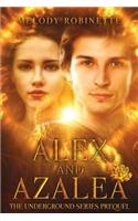 Alex and Azalea: Prequel to the Underground Series