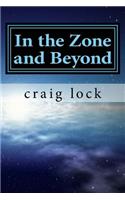 In the Zone and Beyond