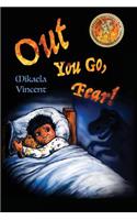 Out You Go, Fear! (Single mother edition)(Is your child afraid of darkness? Monsters? Fantastic beasts? Ghosts? Demons? This MV best seller children's good night going to bed book offers freedom from fear, anxiety, panic, night terrors and nightmar: (f